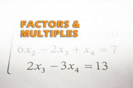Factors & Multiples
