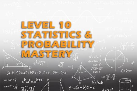 Level 10 Statistics & Probability Mastery